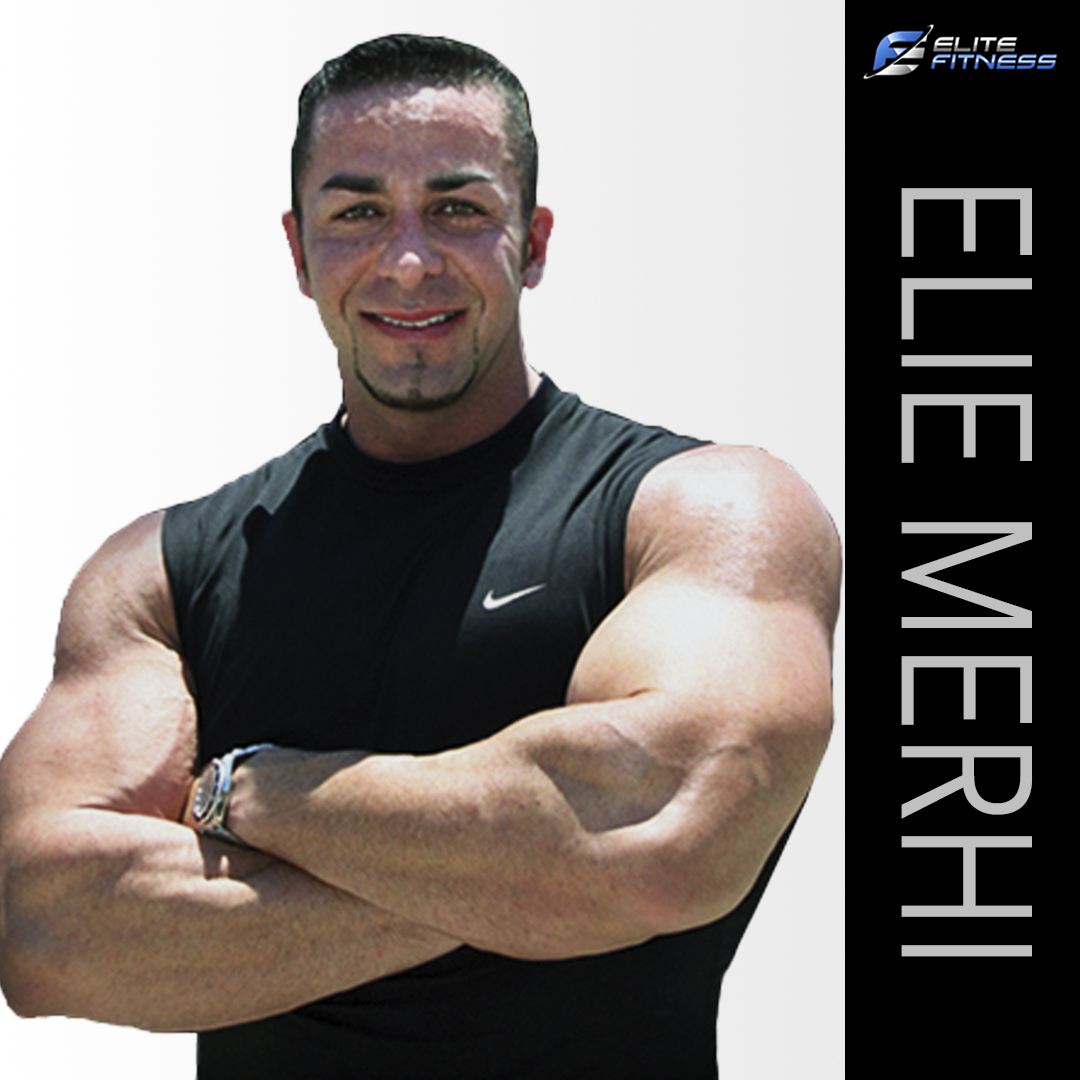 Elie Merhi - Elite FItness Owner and Certified Personal Trainer Elie Merhi - Elite FItness Owner and Certified Personal Trainer